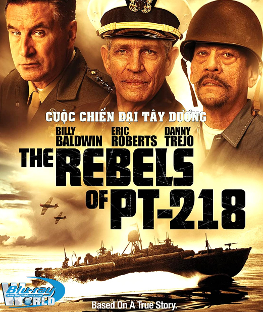 B5126.The Rebels of PT-218 2021  Cuộc Chiến Đại Tây Dương  (DTS-HD MA 5.1)